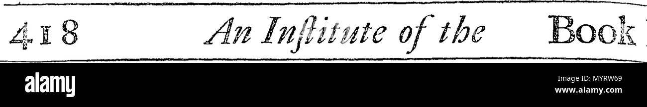 . Inglese: Fleuron dal libro: un istituto di leggi di Inghilterra; o le leggi di Inghilterra nel loro ordine naturale, secondo l uso comune. Pubblicato per la direzione dei giovani principianti, o studenti di legge; e gli altri che il desiderio di avere una conoscenza generale nel nostro comune e Statuto leggi. In quattro libri. Da Thomas legno, L. L. D. e procuratore legale. La quarta edizione corretta. A cui si aggiungono alcuni pensieri riguardanti lo studio delle leggi di Inghilterra in due università, (che non è nell'edizione in lingua inglese) dallo stesso autore. 346 Un istituto di leggi di Inghilterra; o le leggi Foto Stock
