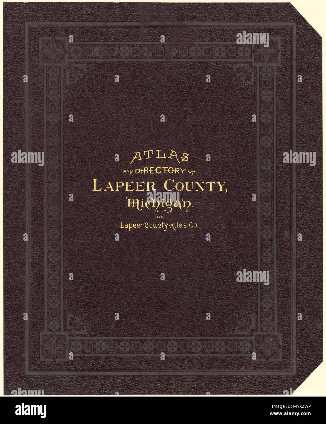 . Inglese: LeGear. Atlanti di Stati Uniti, 4998 disponibile anche attraverso la Libreria del Congresso sito Web come immagine raster. Include un indice, statistiche e mappe dello stato, gli Stati Uniti e il mondo. Venditore: Giovanni Carbonell acquisizioni comando n. 2008-234 . Atlas e la directory di Lapeer County, Michigan. 1893. Dunham, F. A.; E. Robinson Co. 385 Atlas e la directory di Lapeer County, Michigan LOC 2008626891-1 Foto Stock