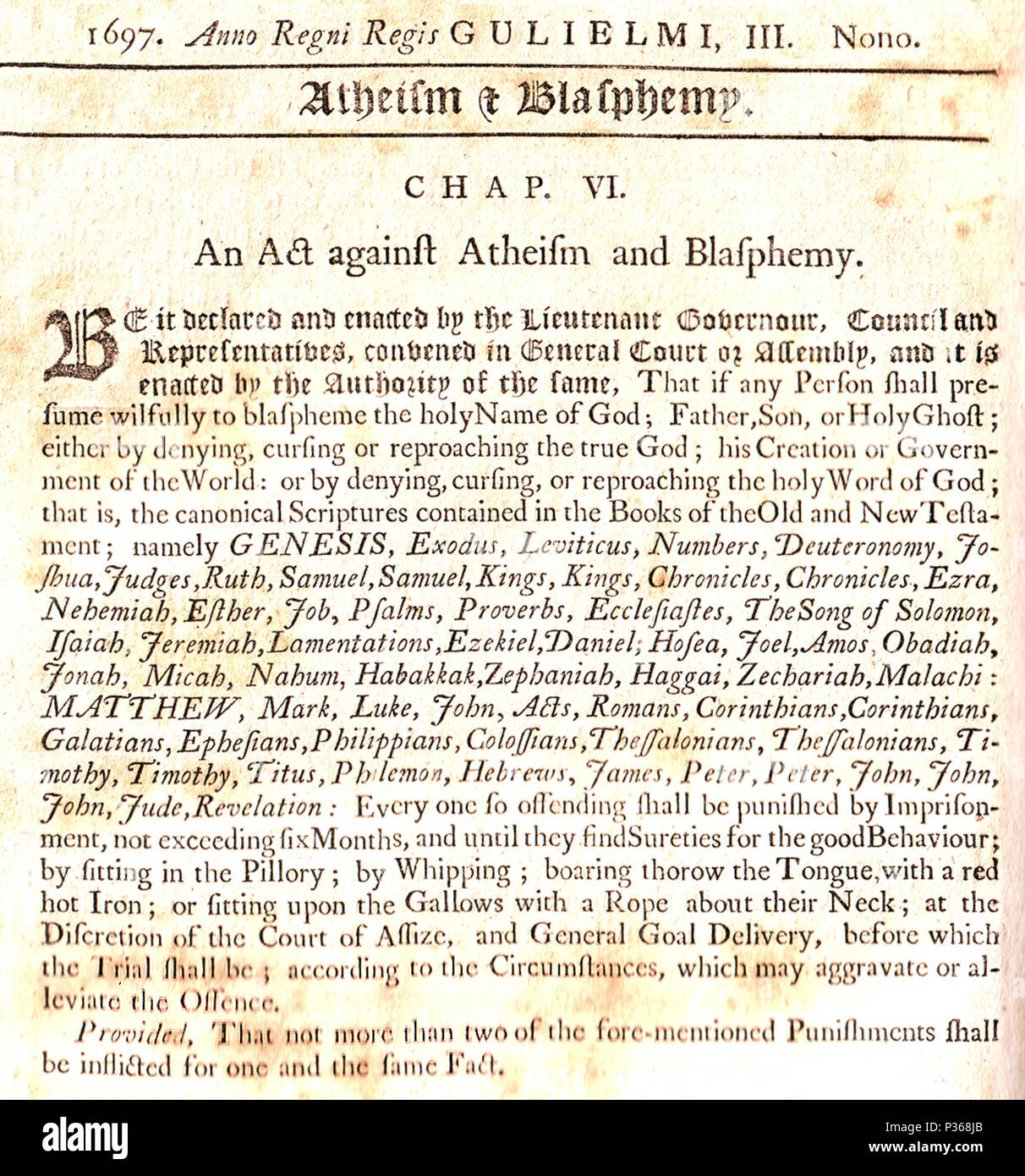 . Inglese: un atto contro l'ateismo e la legge sulla blasfemia, Massachusetts Bay Colony, 1697 Trascrizione: 1697. Anno Regni Regis G U L I E L M I, III Nono. L ateismo & bestemmia C H UN P. VI un atto contro l'ateismo e la legge sulla blasfemia. Da essa dichiarato e promulgato dal luogotenente governatore, Consiglio e rappresentanti, convocata in assemblea generale ed è emanata dall'autorità della stessa, che se qualsiasi persona presume intenzionalmente a bestemmiare il santo nome di Dio, Padre e figlio, o Spirito Santo; o negando, maledizione o il rimprovero per il vero Dio e la sua creazione o il governo del mondo: o negando, cursi Foto Stock