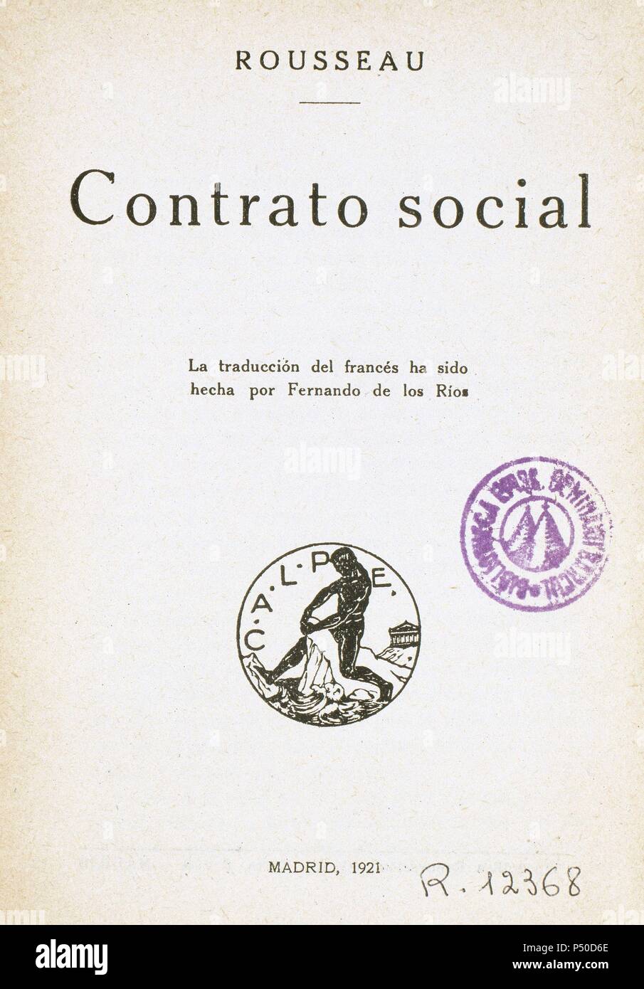 ROUSSEAU, Jean Jacques (1712-1778). Escritor y filósofo en lengua francesa. Portada del 'CONTRATO SOCIAL" (1762), tratado político en favore de la democracia. Foto Stock