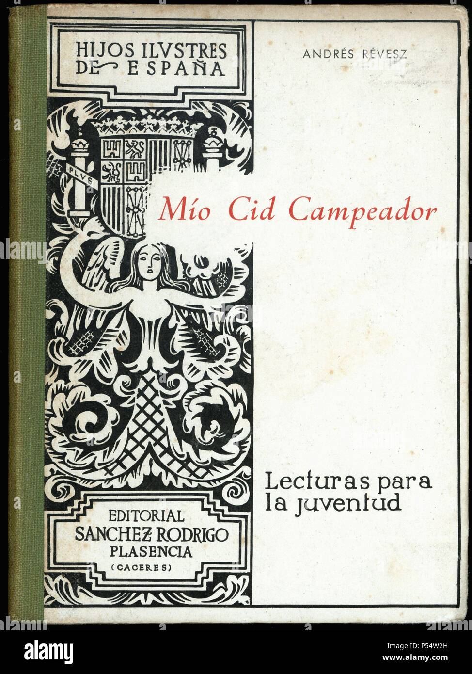Libro escolar Mio Cid Campeador, de Andrés Révesz. Editado en Plasencia, 1942. Foto Stock