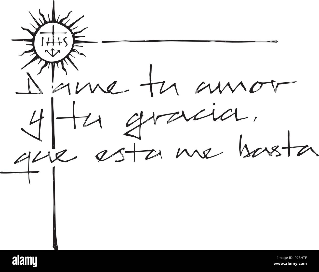 Disegnato a mano o illustrazione di disegno di un gesuita cristiana una frase in spagnolo che significa: Dammi il tuo amore e la grazia, che è abbastanza per me Illustrazione Vettoriale
