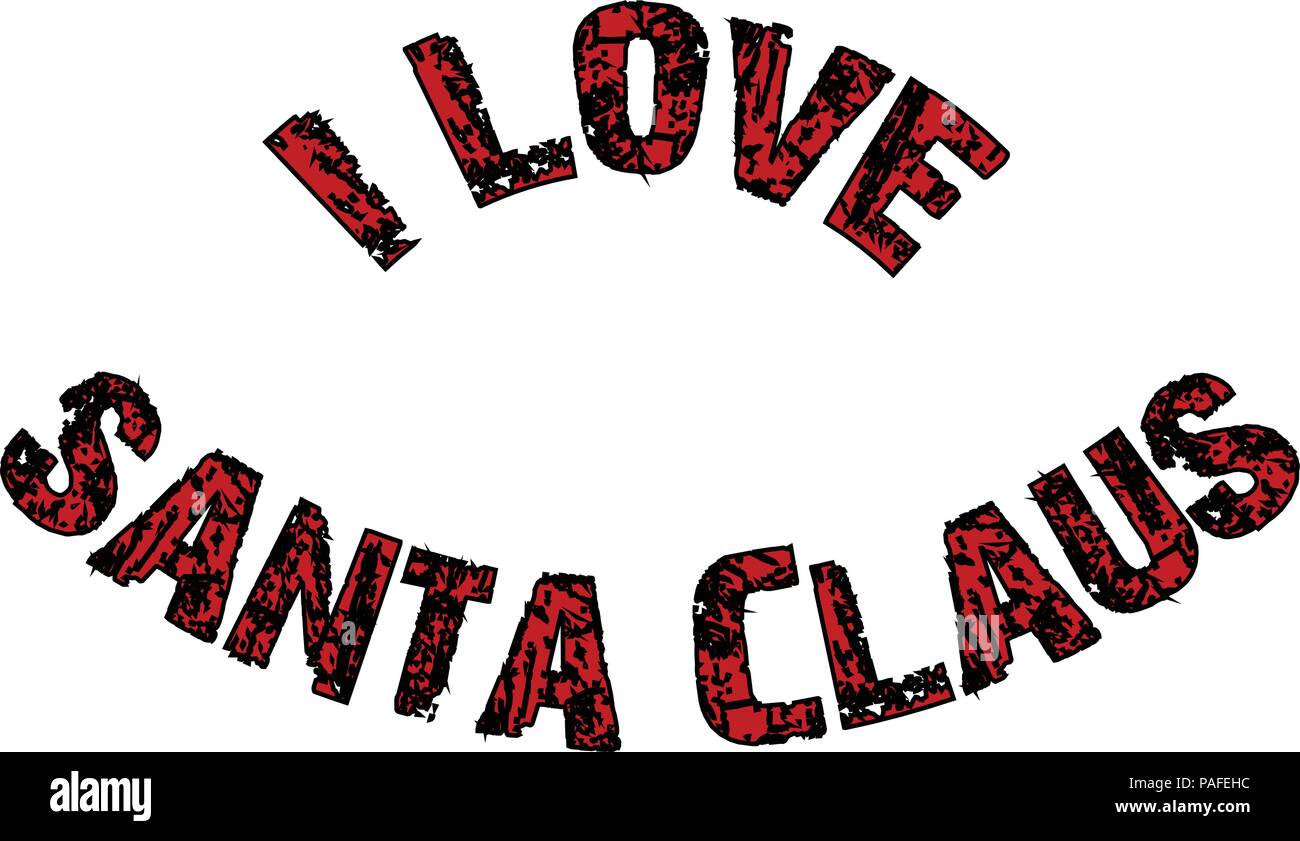 Io amo la Santa Claus testo illustrazione di segno Illustrazione Vettoriale