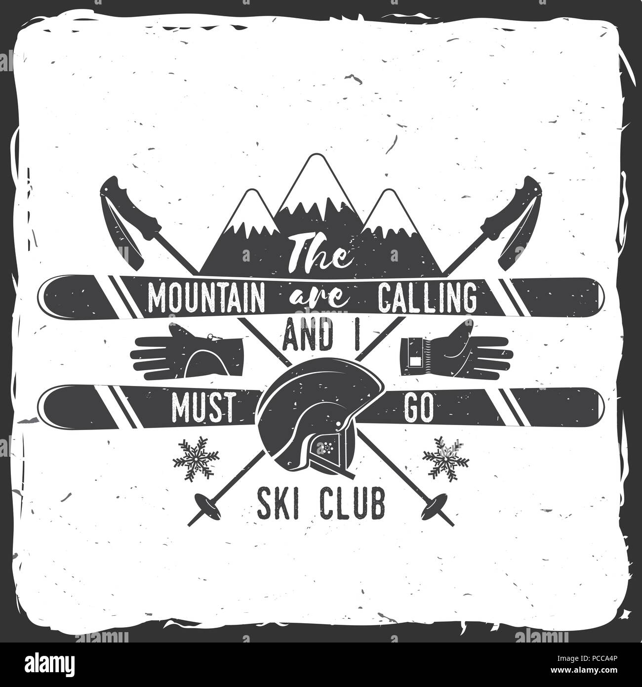 Sci Club concetto. Vector sci club retrò badge. Concetto di camicia, Stampa, Timbro o sigillo. Le montagne sono chiamate e devo andare slogan. Tipografia design- Illustrazione Vettoriale