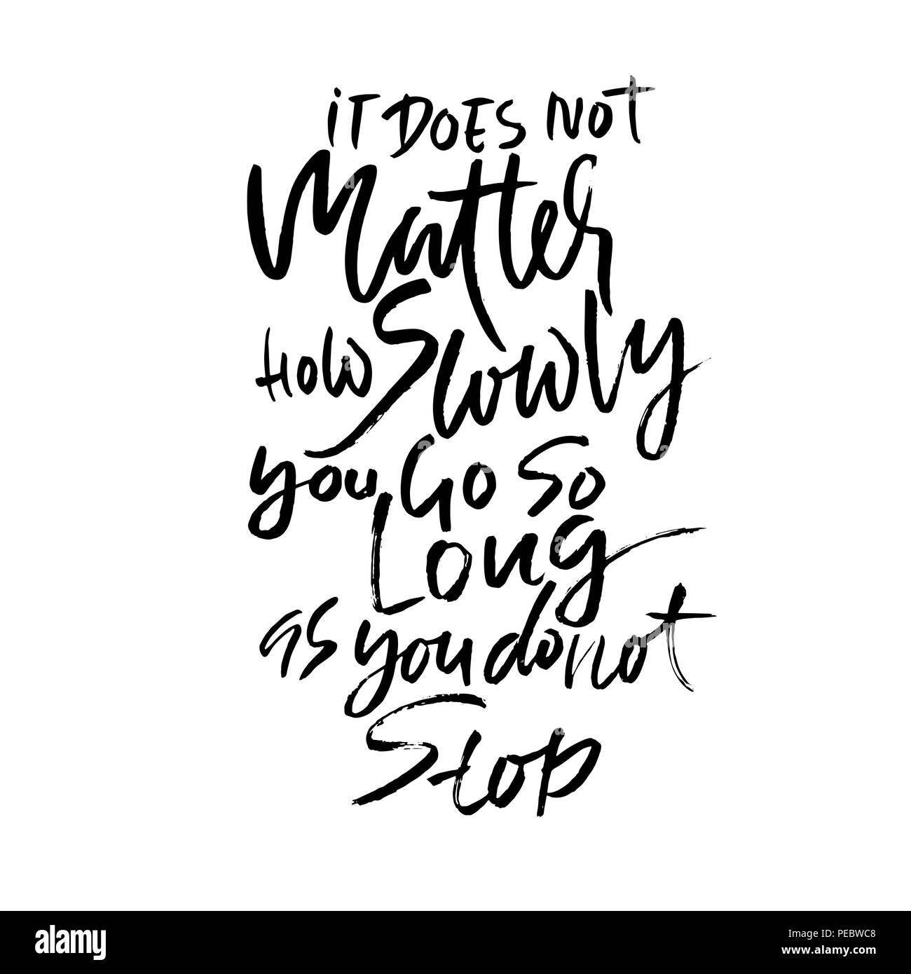 Non conta come lentamente si va così a lungo in quanto non stop. Disegnata a mano pennello asciutto lettering. Illustrazione di inchiostro. La calligrafia moderna frase. Illustrazione Vettoriale. Illustrazione Vettoriale