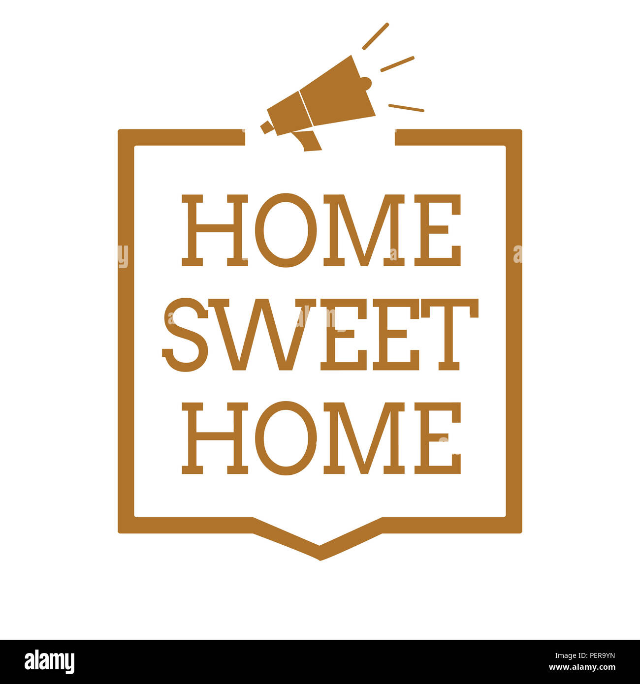 Segno di testo mostra Home Sweet Home. Foto concettuale in casa infine confortevole sensazione rilassata tempo Famiglia megafono altoparlante cornice marrone communi Foto Stock