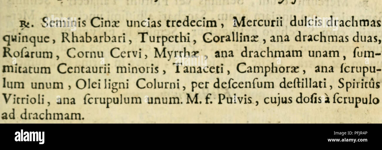 . Danielis Clerici, med. dott. Historia Naturalis et medica latorum lumbricorum, intra hominem & alia animalia, nascentium, ex variis auctoribus & propriis observationibus. Gli elminti. LATORUM LUMBRICORUM. (T^;. jrr. 417 drachraas duas, Corallina:, Scminis Santonici, Agcrati Septcn- tun numero diverso, ftve Eupdtfirii Mefttcs ^ ana draclimam unam, Myriha: feledx, Ligni alocs, Florum Sulfuris iimpl. auadrachmam fcmis , Nitri prarparati dracme trc, M.f. Pulvis, cui quandoque quartam partcm Confcdionis Scmlnis Santonici addo , cx aqua Graminis propinando. Hoc pulvere -, Cucurhitirjorum verrrnumgenus Foto Stock