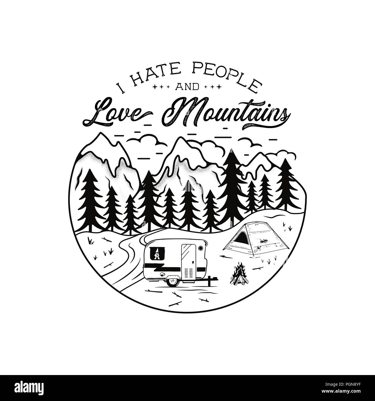 Vintage disegnati a mano Camping emblema. Io odio la gente e amanti delle montagne del preventivo. Camp T-shirt. Funny adventure concept per il raccordo a t. Perfetto per qualsiasi avventuriero, wanderlust amanti o gli escursionisti. Vettore di stock. Illustrazione Vettoriale