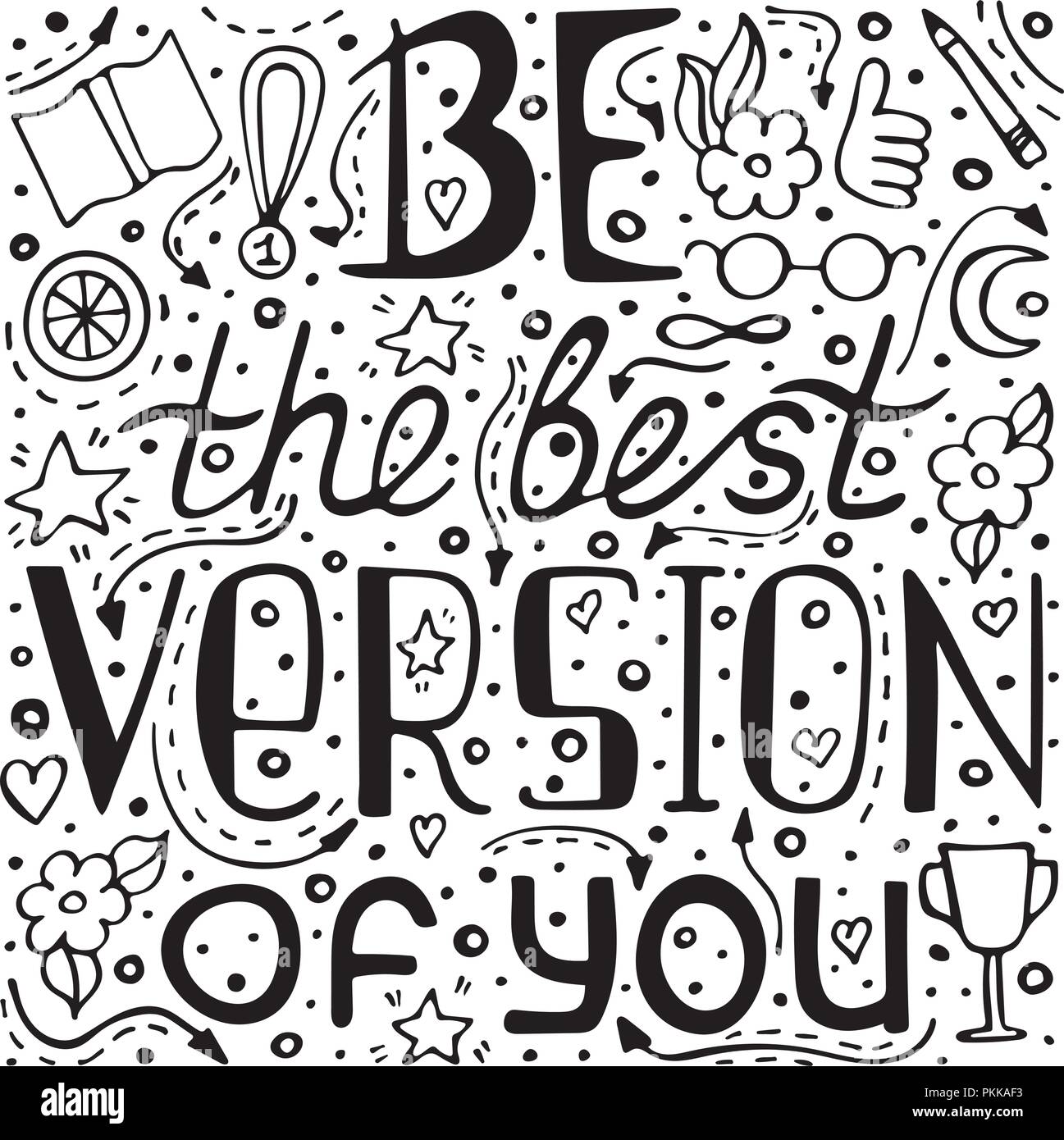 Monocromatica esclusiva disegnata a mano scritte preventivo con una frase essere la migliore versione di voi. Illustrazione Vettoriale
