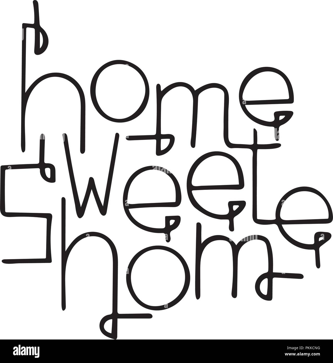 Monocromatico disegnati a mano scritte preventivo con una frase Home sweet home. Illustrazione Vettoriale