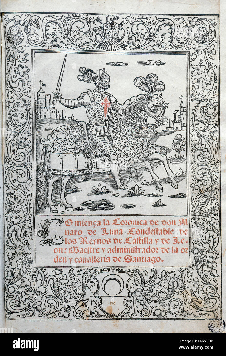 ALVARO DE LUNA (1390-1453). Valido de Juan II de Castilla y condestable desde 1423. S. XV. "Episodio della cronica de Don Alvaro de Luna'. Portada de la edición impresa en Milán en 1546. S. XVI. Foto Stock