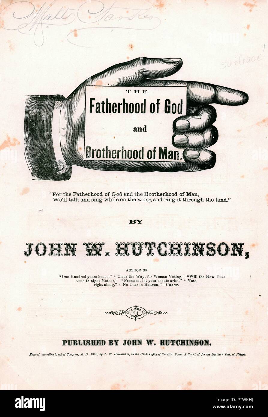Il foglio di copertura di musica per la Hutchinson cantanti' pro-suffragio canzone "La paternità di Dio e della fraternità dell'uomo", con una illustrazione di un maschio di mano in possesso di un titolo di carta, pubblicato in Illinois, da Giovanni W Hutchinson, per il mercato americano, 1868. () Foto Stock