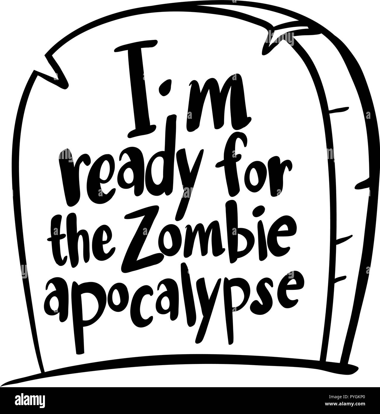 Espressione inglese per io sono pronto per zombie apocalypse illustrazione Illustrazione Vettoriale