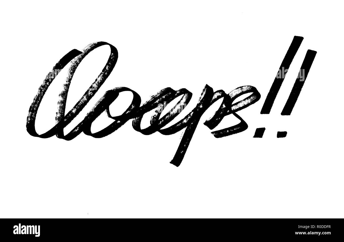 Ooops - Moderna calligrafia, disegnati a mano pennarello scritte Foto Stock