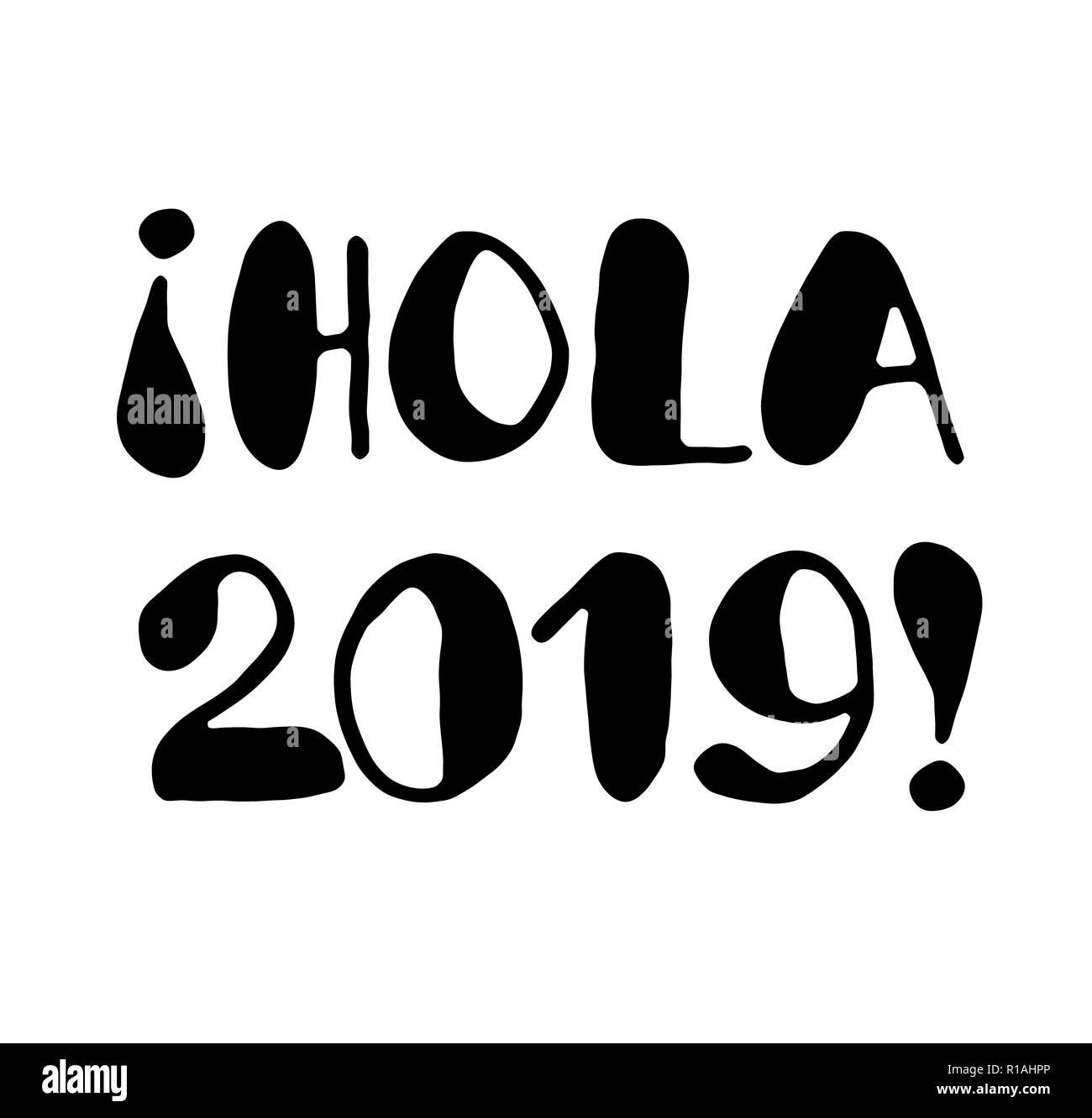 Hola 2019! - Moderna calligrafia, scritte. (Hola è Ciao in spagnolo) Foto Stock