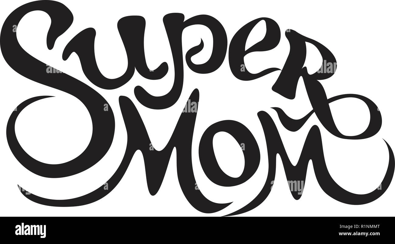 Carino con stampa di scritte. Super mom. Felice Festa della mamma Illustrazione Vettoriale