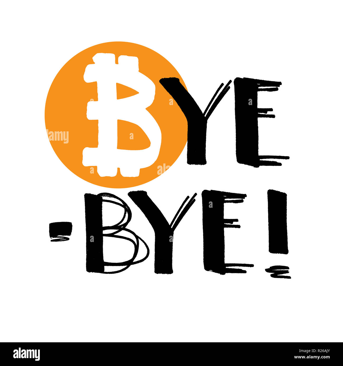 Bye Bitcoin! - Moderna calligrafia, disegnati a mano scritte Foto Stock