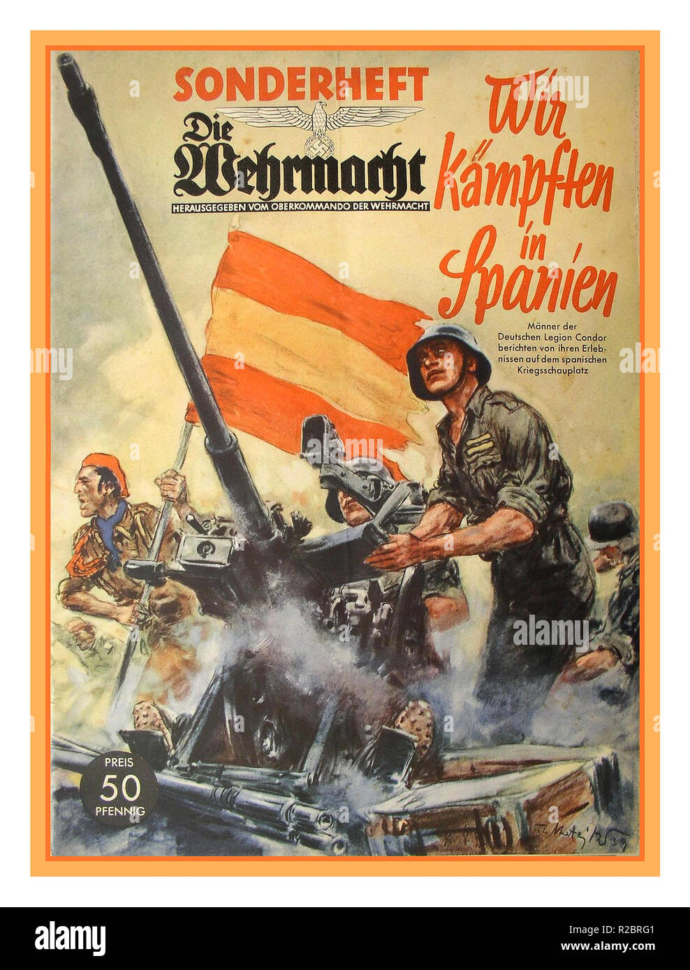 Vintage Nazi WW2 propaganda 1936 Die Wehrmacht. Edizione speciale. Abbiamo combattuto in Spagna Legione Condor prezzo di copertina 50 ppfennig Foto Stock