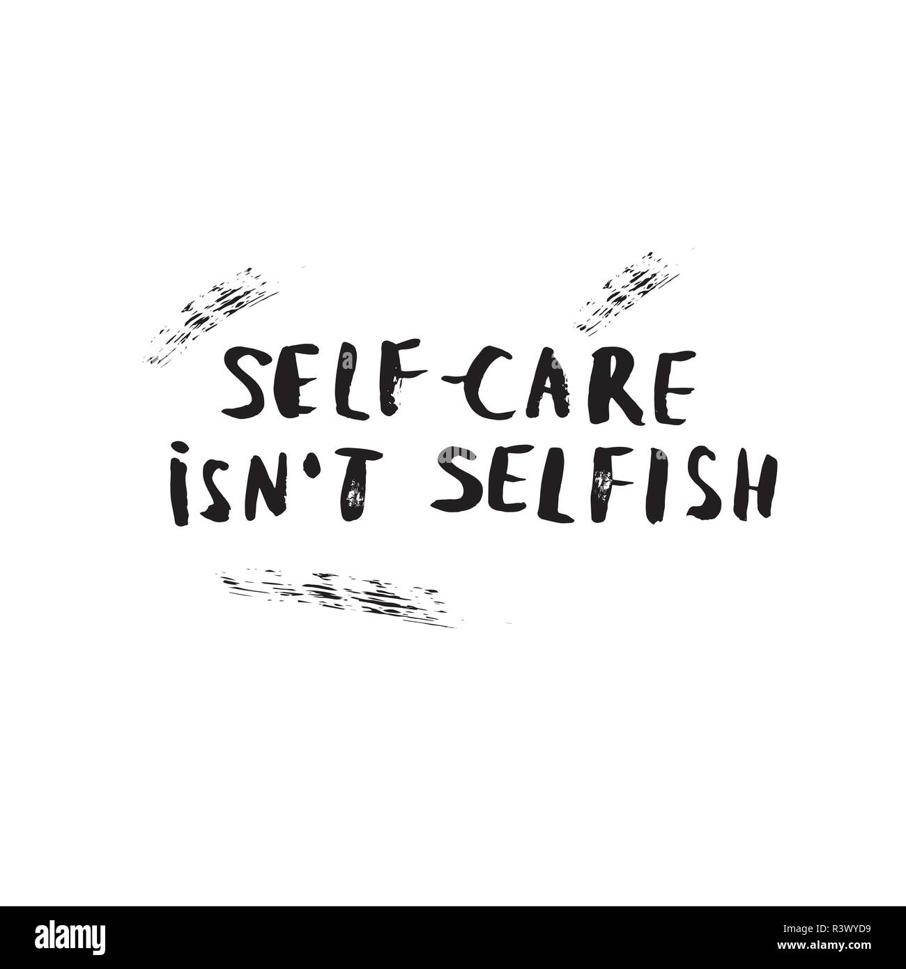 Il self-care non è egoista. Vettore motivazione manoscritta preventivo. Inchiostro nero iscrizione isolati su sfondo bianco. Illustrazione Vettoriale