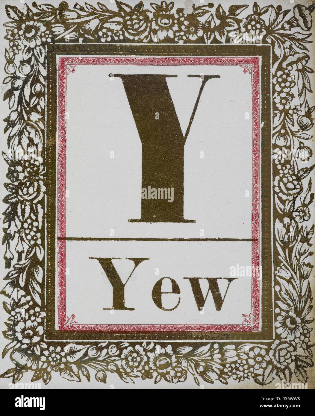 Lettera Y: Yew. Lettera d'oro con cornice decorativa. Carte di alfabeto. Londra : T. Nelson & Sons, [1858]. Istruzioni allegate schede: 'Lasciate che le lettere tutte essere accatastati in un heap confuso, dal quale il bambino può sollevare uno per uno. Fargli conservare tutto ciò che egli può correttamente il nome e lasciare che il maestro prendere tutte che egli nomi sbagliati, fino alla pila di lettere è diviso in due mucchi, che possono essere contati. Se il bambino è di heap la più grande, che è, se egli ha chiamato il maggior numero a destra, egli ha guadagnato il gioco. Se il premio è uno zucchero-prugna o qualsiasi inezia, eccitare grande interesse; il bambino si soo Foto Stock