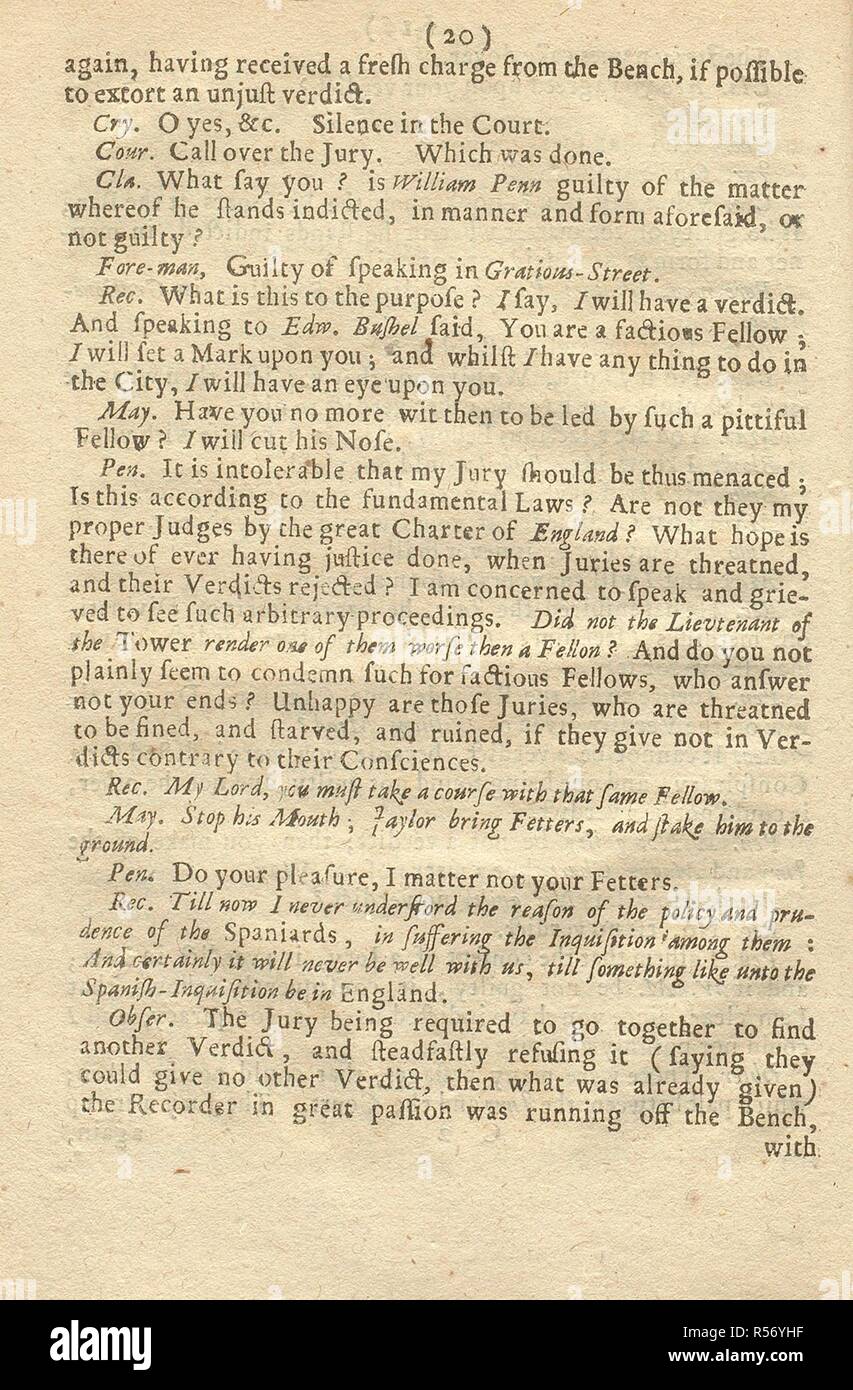 Nel 1670 la Quaker e futuro fondatore della Pennsylvania, William Penn (d. 1718), è stato arrestato su una carica di essere parte di una â€˜illegale e tumultuousâ€™ insieme a Londra. Avendo provato presso la Old Bailey, Penn è stato inizialmente assolto dalla giuria, i cui membri sono stati poi punì, multati e imprigionato per aver restituito un verdetto di non colpevolezza. Invocando la Magna Charta, un incredulo Penn chiamato dal dock, â€˜è intollerabile che la mia giuria dovrebbe essere così minacciato; è questo secondo le leggi fondamentali? Non sono che il mio buon giudici dalla grande carta di Inghilterra?â€™ Penn pubblicato Foto Stock