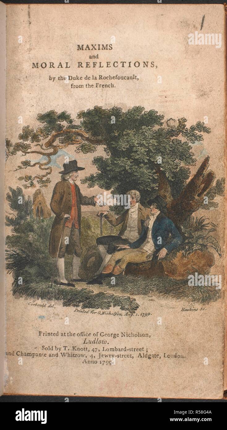 Uomo in piedi in una radura a parlare con due uomini seduti sotto un albero. . Massime e riflessioni morali, dal Duca de La Rochefoucault, dal francese. Ludlow : stampati presso l' ufficio di George Nicholson. Venduto da T. Knott; e Champante e Whitrow, Londra, 1799. Fonte: RB.23.a.6869.(1) pagina del titolo. Lingua: Inglese tradotto dal francese. Autore: LA ROCHEFOUCAULD, FRANCOIS, DUC DE. Foto Stock