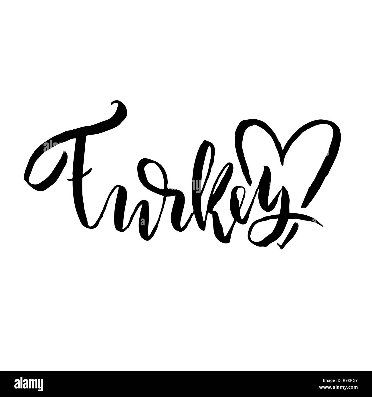 La Turchia. Tipografia pennello asciutto lettering design. Disegnato a mano poster di calligrafia. Illustrazione Vettoriale. Illustrazione Vettoriale