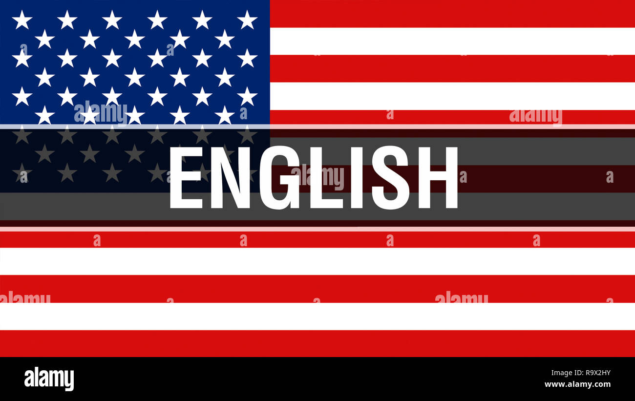 Inglese su una bandiera degli Stati Uniti di sfondo, rendering 3D. Stati  Uniti d'America bandiera sventolare nel vento. Fiera bandiera americana  sventolare, inglese americano concetto Foto stock - Alamy