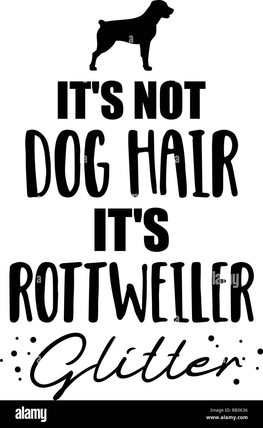 Non si tratta di capelli del cane, è il Rottweiler glitter slogan Illustrazione Vettoriale