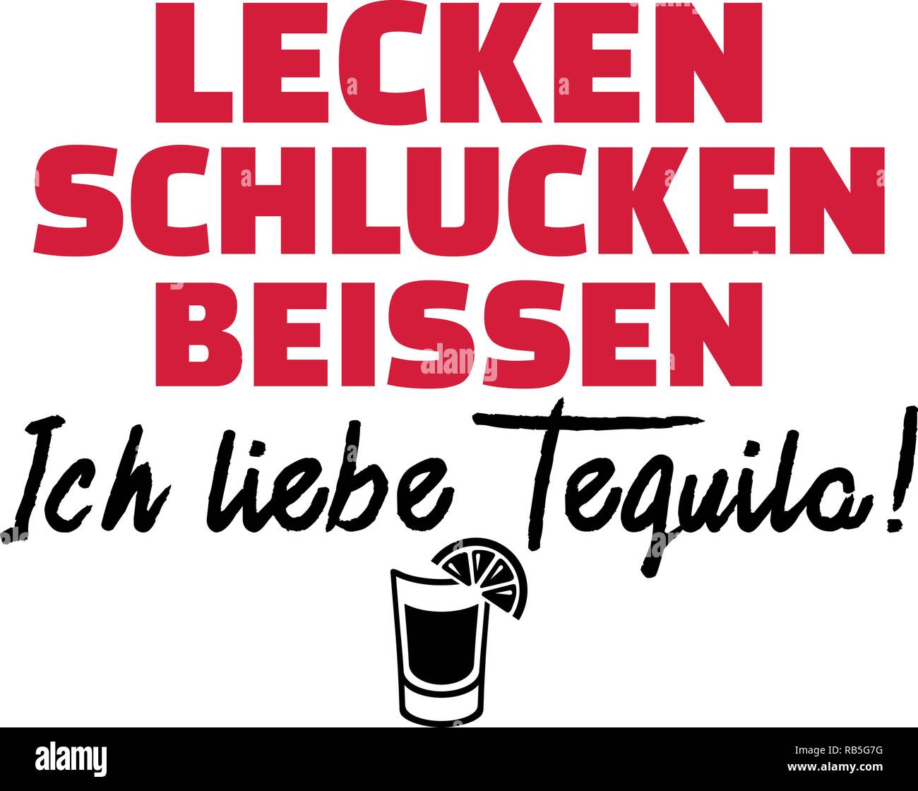 Leccare, swallow, bite io amo tequila slogan con tequila shot e fetta di limone tedesco Illustrazione Vettoriale