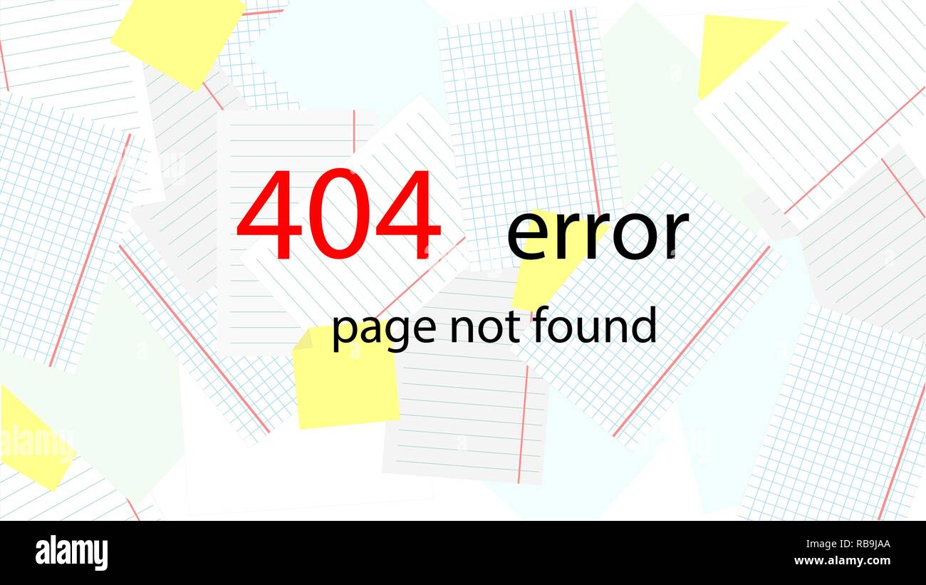 Messaggio di assistenza sul sito. Errore 404 - Pagina non trovata. Sullo sfondo sparsi in fogli di carta. Vettore. Illustrazione Vettoriale