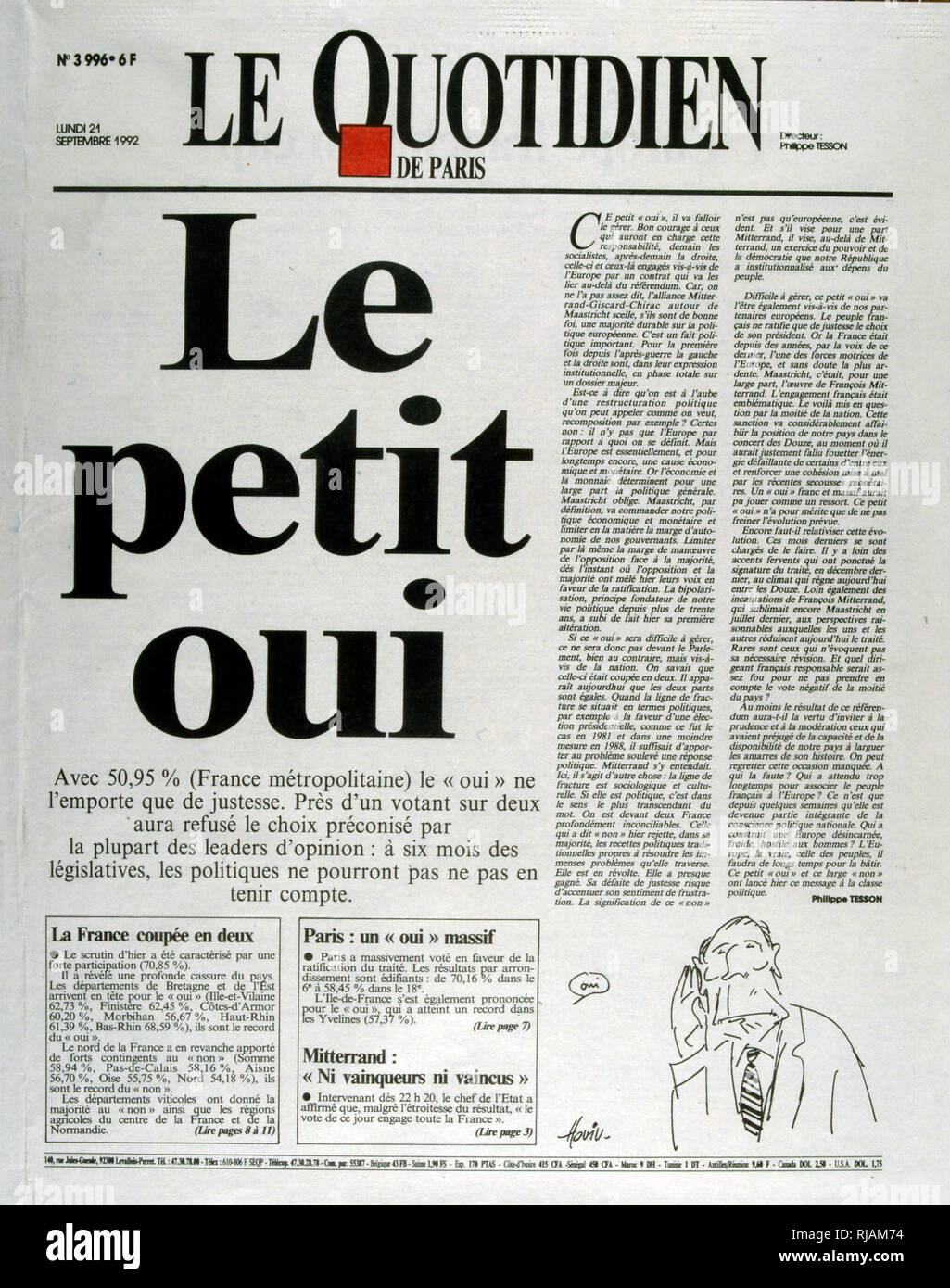 Coperchio del quotidiano francese "Le Quotidien' in merito al referendum sul Trattato di Maastricht, tenutosi in Francia, nel settembre 1992. Essa è stata approvata da solo il 51% degli elettori. Il risultato del referendum, noto come ''petit oui'', insieme con la Presidenza danese ''No'' voto sono considerati segnali della fine del ''consenso permissivo'' sull'integrazione europea che esisteva nella maggior parte dell Europa continentale fino ad allora. Da questo punto in avanti le questioni relative al processo di integrazione europea sono state soggette a molto maggiore controllo in gran parte dell'Europa, e palese scetticismo euro guadagnato importanza. Solo F Foto Stock
