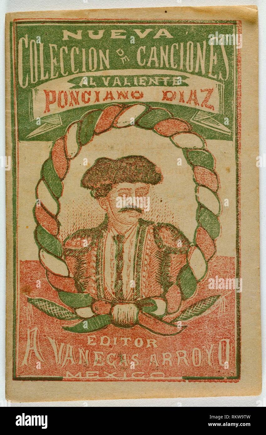 Una nuova raccolta di brani per la coraggiosa Ponciano Diaz (Nueva Coleccion de Canciones al Valiente Ponciano Diaz) - 1888 - pubblicato da Antonio Vanegas Foto Stock