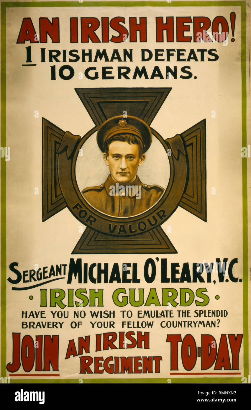 La seconda guerra mondiale un poster di reclutamento bersagliata in Irlanda che mostra il Sergente Michael OLeary VC di irlandese Guardie che con una sola mano caricato e distrutto due tedesche mitragliatrice barricate nei pressi del villaggio francese di cuinchy. Foto Stock