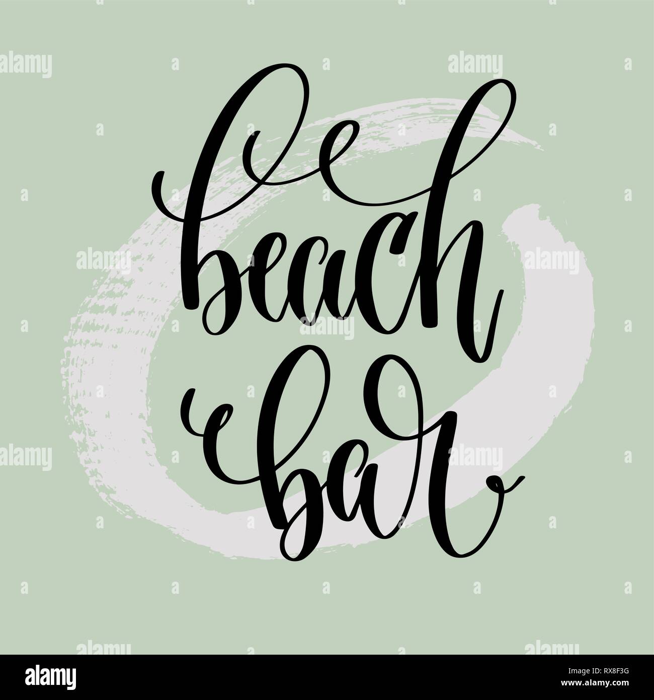 Beach Bar - scritte a mano poster per vacanze estate design verde sul  tratto di pennello sfondo, citazione positiva illustrazione vettoriale  Immagine e Vettoriale - Alamy