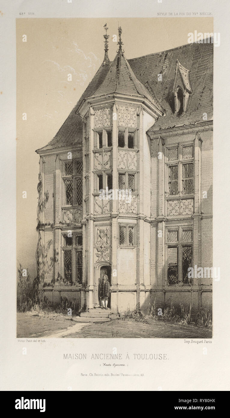 Architettura e pittoresco monumenti ou des xveme. Et xvieme. Siecles: Chateaux de France des XV et XVI siecles: Pl. 43, Maison Ancienne À Toulouse (Haute-Garonne), 1860. Victor Petit (Francese, 1817-1874), Charles Boivin (editore e editor); Lith de Godard a Parigi (stampante). Litografia con tonalità di pietra, dal portafoglio di 100 litografie con tonalità pietra; foglio: 36 x 27,6 cm (14 3/16 x 10 7/8 in.); immagine: 22,9 x 14 cm (9 x 5 1/2 in Foto Stock