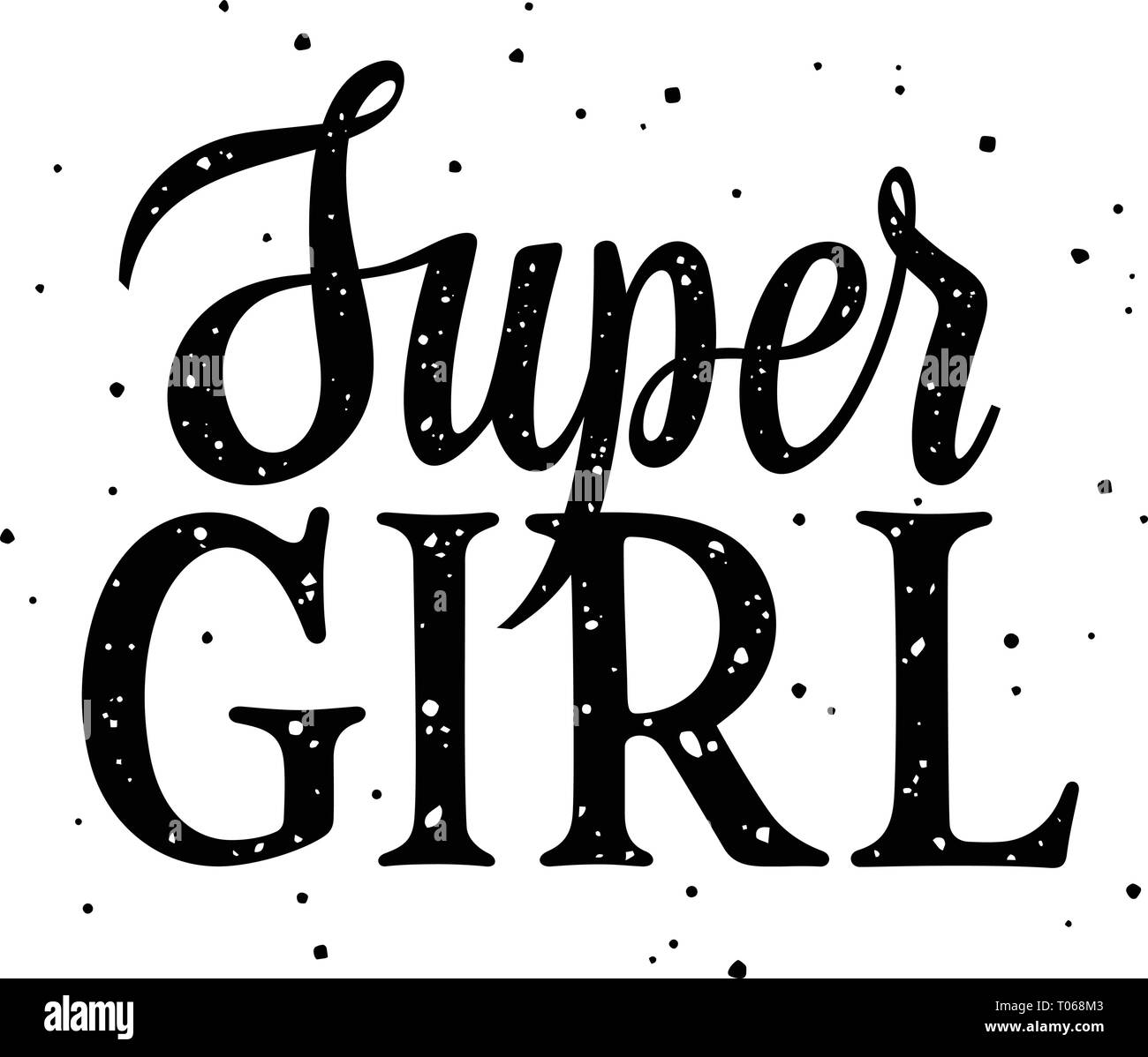 Super girl slogan tipografia per T-shirt design. Femmina Tee grafica. Illustrazione Vettoriale di scritte a mano su sfondo grunge Illustrazione Vettoriale