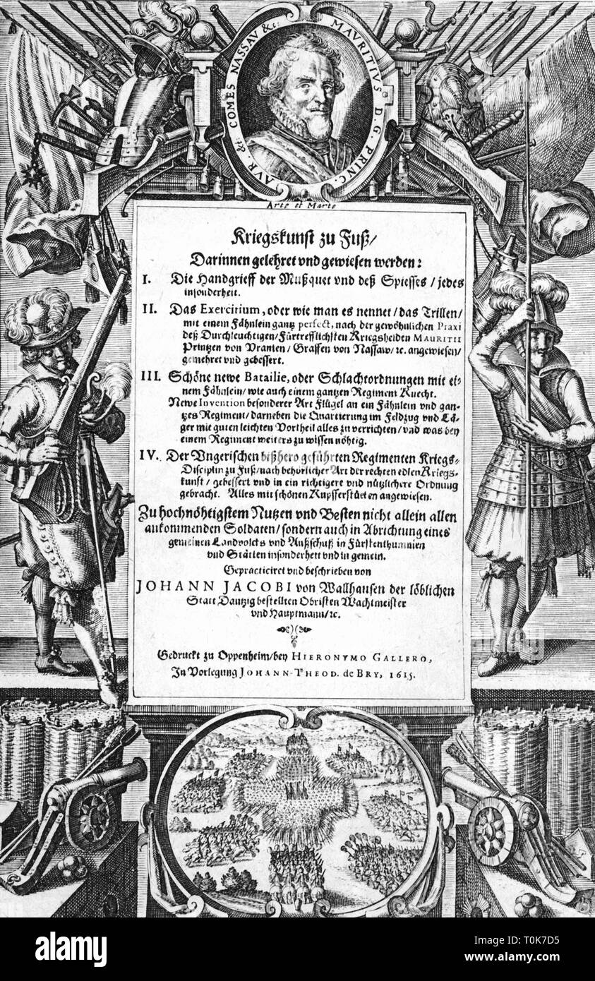 Militari, libri, 'Kriegskunst zu polverone' (l'arte della guerra a piedi), da Johann Jacob von Wallhausen, Oppenheim, Germania, 1615, Additional-Rights-Clearance-Info-Not-Available Foto Stock