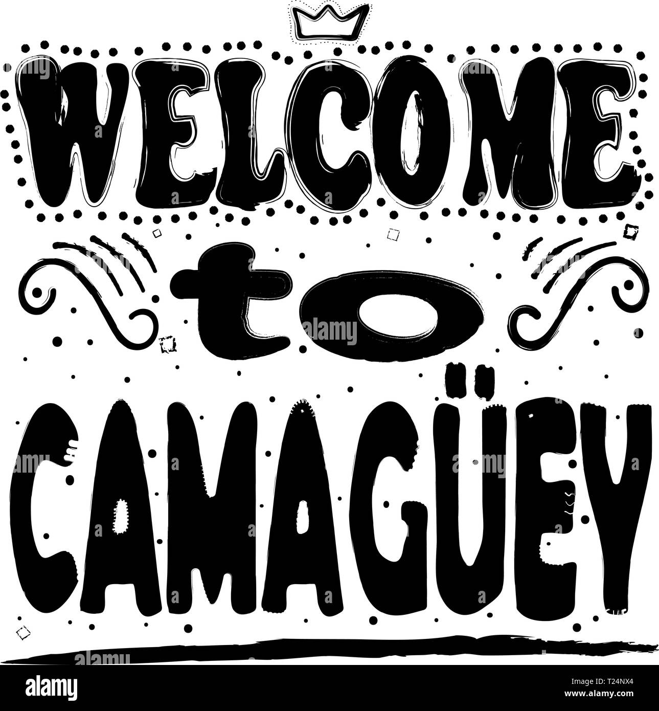 Benvenuto a Camagüey. È una città e un comune nel centro di Cuba. Disegno a mano, isolare, scritte, tipografia, font, elaborazione scribble. Progettato per Illustrazione Vettoriale