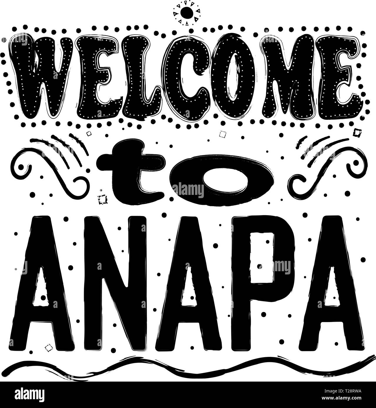 Benvenuto a Anapa. È uno dei migliori resort città in Russia. Situata nel Territorio di Krasnodar, sulla costa del Mar Nero. Disegno a mano, isolare lette Illustrazione Vettoriale