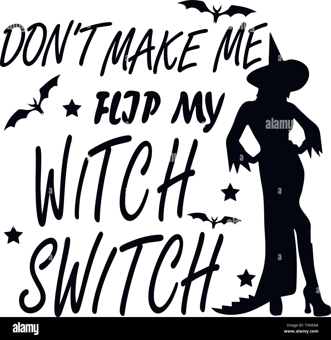 Non farmi Flip il mio interruttore strega. Halloween strega. Illustrazione Vettoriale