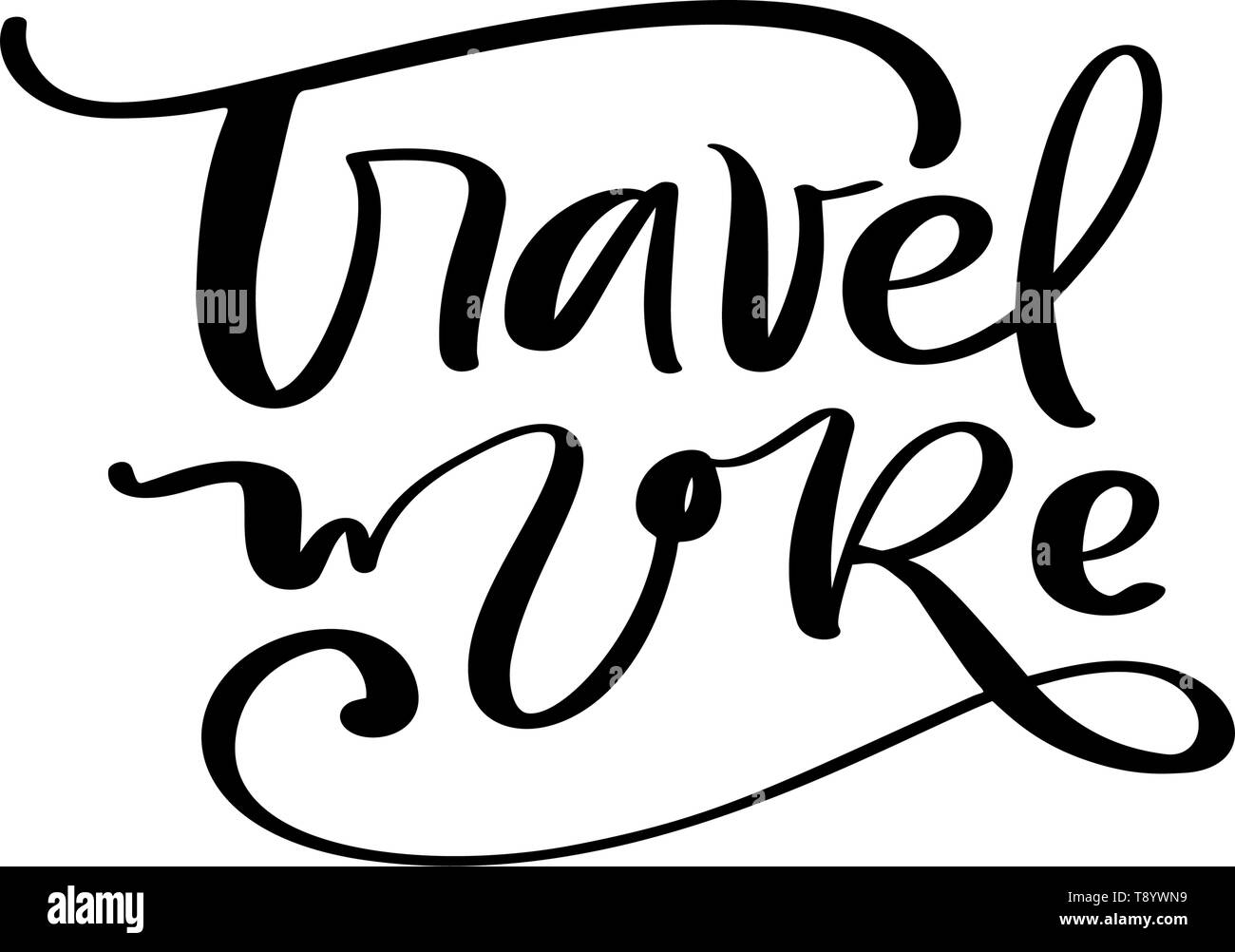 Viaggiare di più testo vettoriale inspirational lettering design per poster, volantini, t-shirt, cartoline, inviti, adesivi, banner. Dipinto a mano pennarello Illustrazione Vettoriale