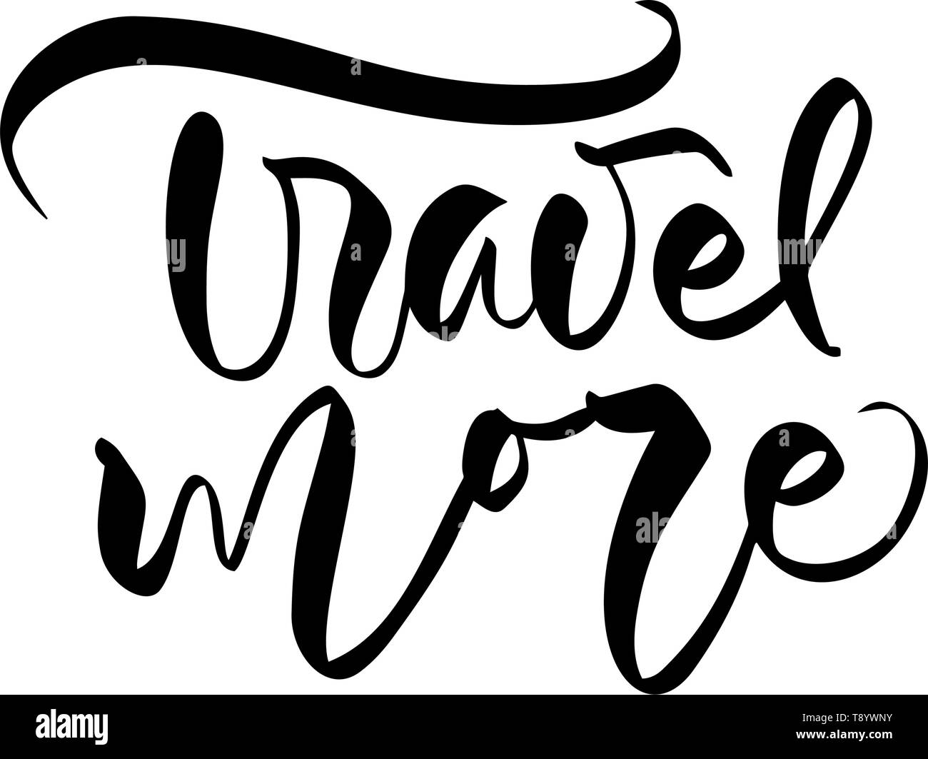 Disegnato a mano Viaggi di testo più vettore lettering ispirato il design per poster, volantini, t-shirt, cartoline, inviti, adesivi, banner. Moderno Illustrazione Vettoriale