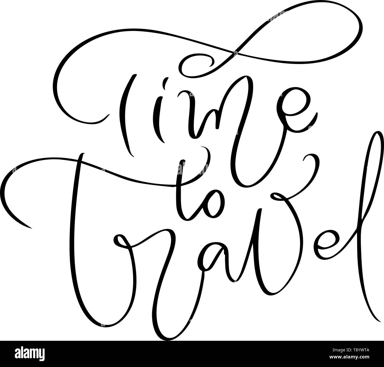 Disegnato a mano tempo di testo al vettore di viaggio di ispirazione lettering design per poster, volantini, t-shirt, cartoline, inviti, adesivi, banner. Moderno Illustrazione Vettoriale