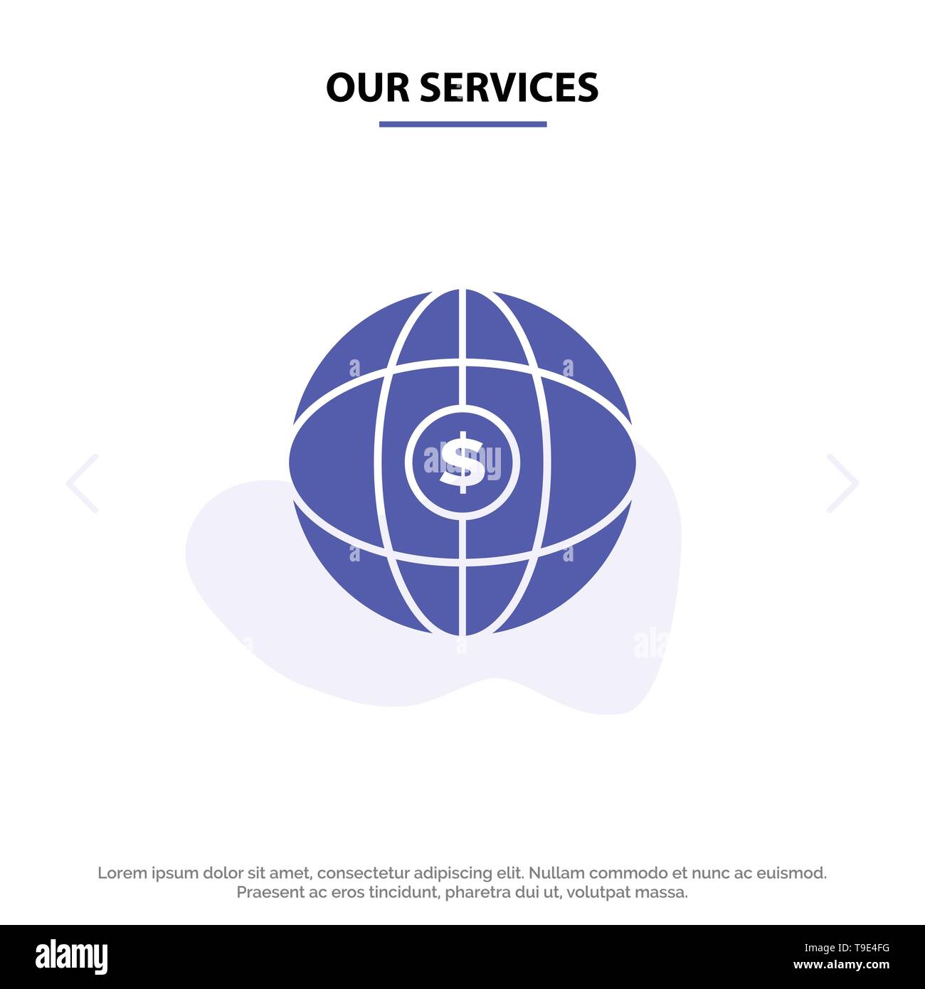 I nostri servizi mondo, globo, Internet, Dollar solido Icona Glyph Web Modello di scheda Illustrazione Vettoriale