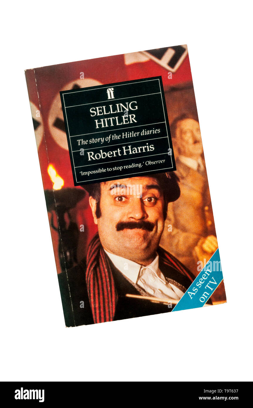 La vendita di Hitler, la storia dei diari di Hitler da Robert Harris. Pubblicato da Faber & Faber in 1986. Foto Stock