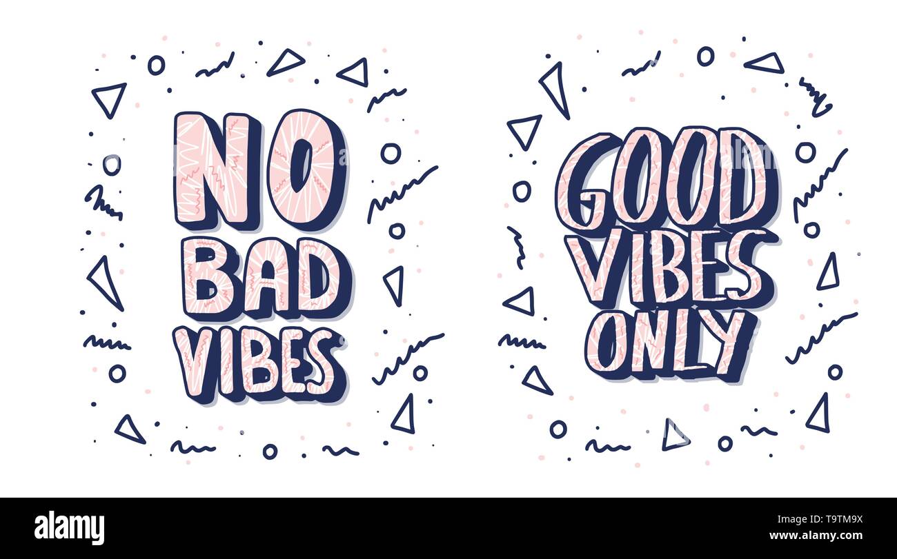 No Bad Vibes Quotes No Bad Vibes E Buone Vibes Solo Citazioni Isolati Su Sfondo Bianco.  Motivazionale Caratteri Scritti A Mano Con Decoro. Poster Motivazionali  Templat Immagine E Vettoriale - Alamy