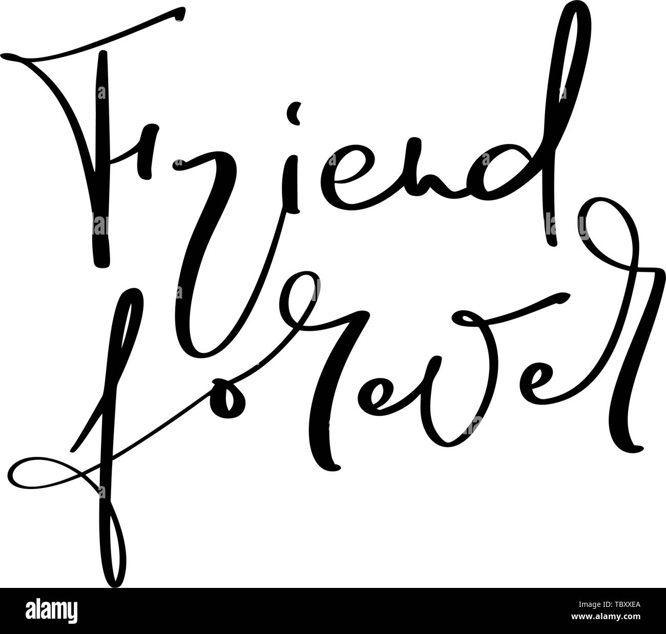 Testo vettoriale amico per sempre. Illustrazione scritta in giorno di amicizia. Calligrafia moderna frase disegnata a mano per biglietto di auguri Illustrazione Vettoriale