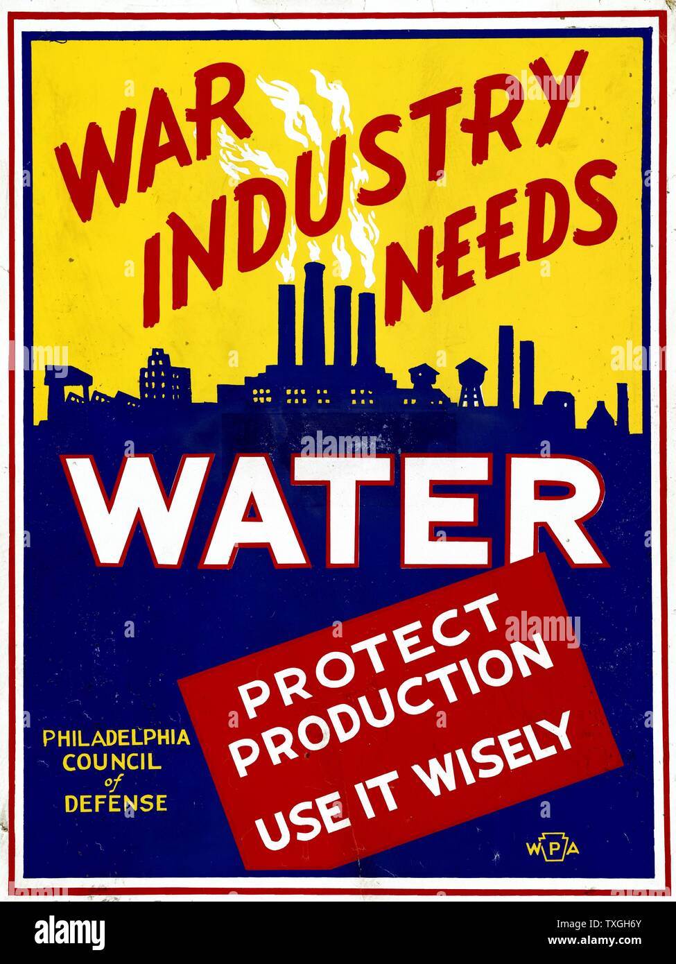 Industria di guerra ha bisogno di acqua. Proteggere la produzione : Usa saggiamente. Progetto federale di arte la seconda guerra mondiale la propaganda poster 1942. Da Glenn Stuart Pearce Foto Stock