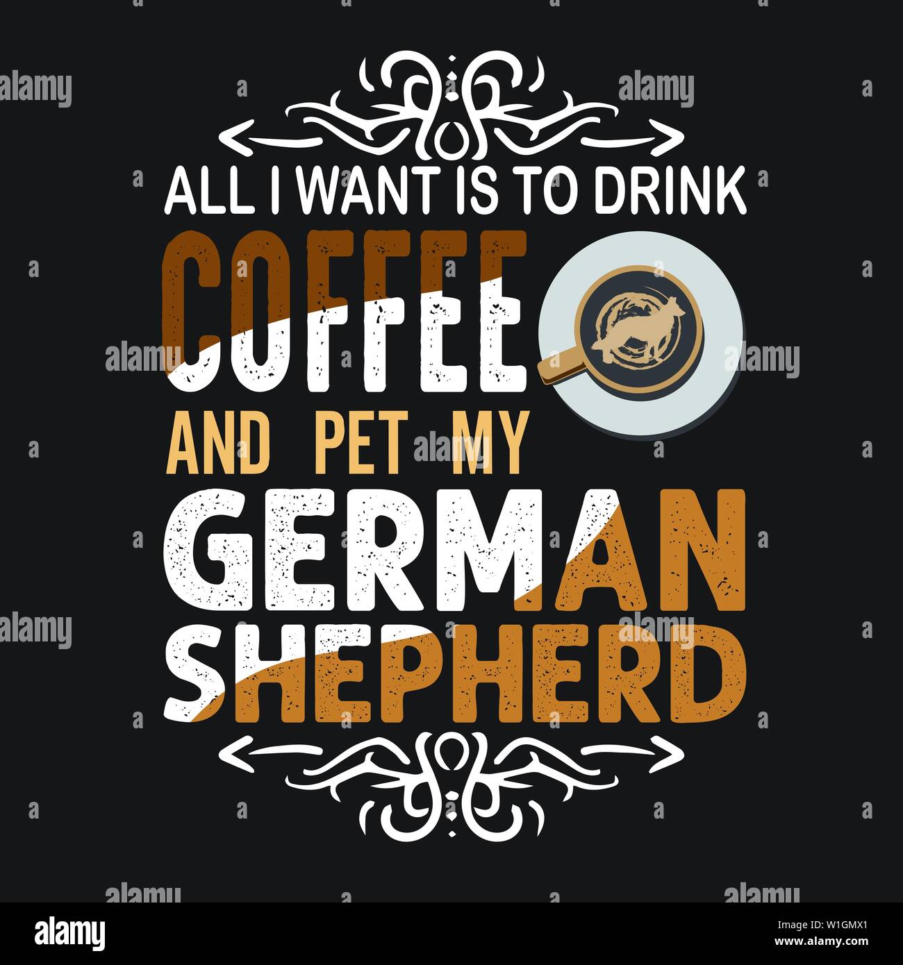 Preventivo di caffè e dicendo. Tutto quello che voglio è di bere il caffè e il pet il mio pastore tedesco Illustrazione Vettoriale
